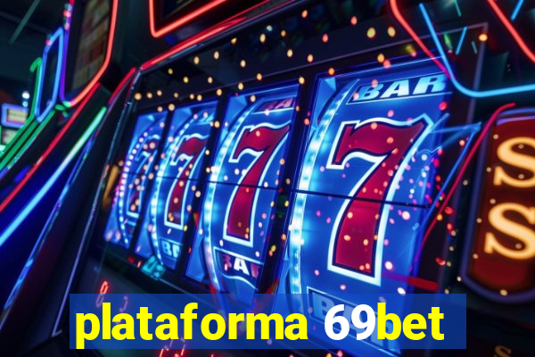 plataforma 69bet